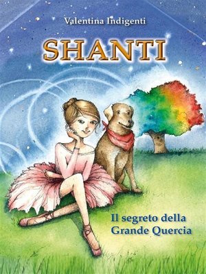 cover image of Shanti. Il segreto della Grande Quercia